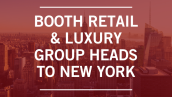 Booth Retail & Luxury Group Heads to New York